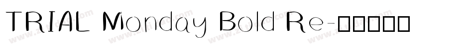TRIAL Monday Bold Re字体转换